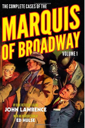 The Complete Cases of the Marquis of Broadway, Volume 1 - John Lawrence - Kirjat - Altus Press - 9781618271389 - sunnuntai 9. maaliskuuta 2014