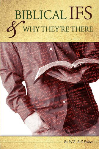 Cover for W. E. Bill Fisher · Biblical If's &amp; Why They're There (Paperback Book) (2012)