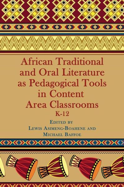 Cover for Michael Baffoe · African Traditional and Oral Literature As Pedagocal Tools in Content Area Classrooms, K-12 (Paperback Book) (2013)