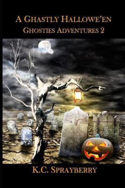 Cover for K. C. Sprayberry · A Ghastly Hallowe'en (Paperback Book) (2018)