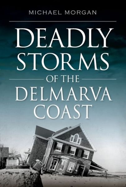 Cover for Michael Morgan · Deadly Storms of the Delmarva Coast (Paperback Book) (2019)