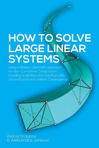 Cover for Aleksa Srdanov · How to Solve Large Linear Systems (Paperback Book) (2019)