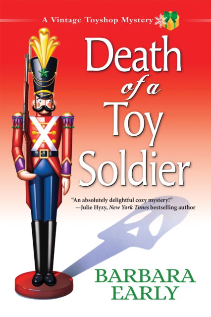 Cover for Barbara Early · Death of a Toy Soldier: A Vintage Toy Shop Mystery (Hardcover Book) (2016)