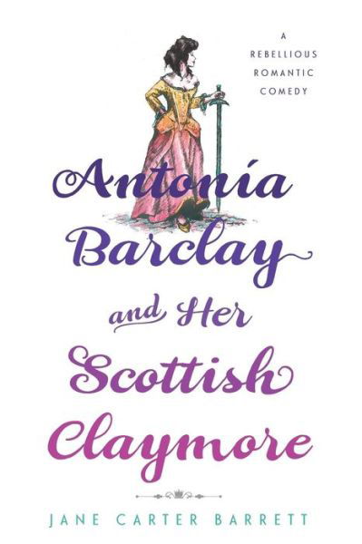 Cover for Jane Carter Barrett · Antonia Barclay and Her Scottish Claymore (Taschenbuch) (2016)