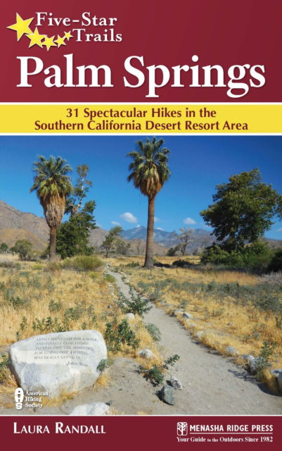 Cover for Laura Randall · Five-Star Trails: Palm Springs: 31 Spectacular Hikes in the Southern California Desert Resort Area - Five-Star Trails (Paperback Bog) [Second edition] (2016)