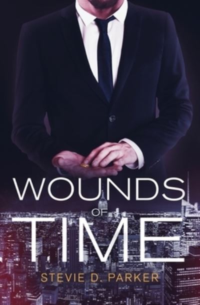 Cover for Stevie D Parker · Wounds of Time (Paperback Book) (2021)