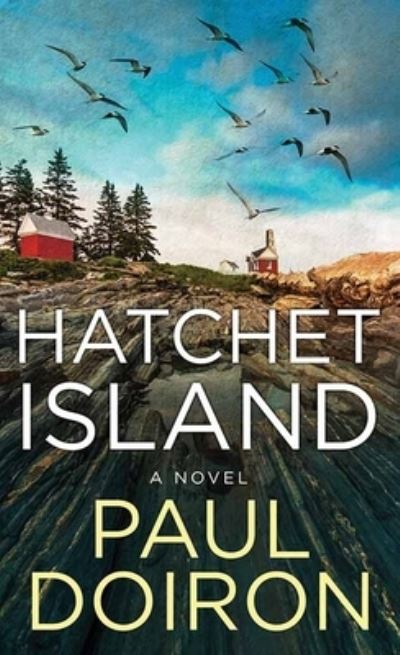 Cover for Paul Doiron · Hatchet Island (Book) (2022)