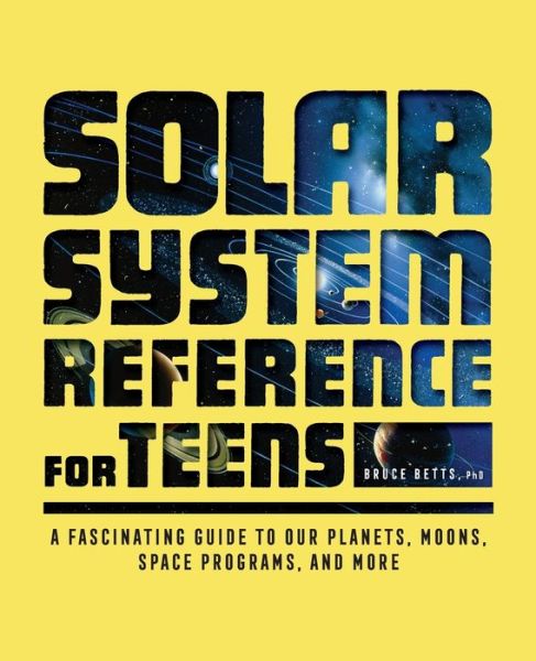 Cover for Bruce Betts · Solar System Reference for Teens (Paperback Book) (2022)