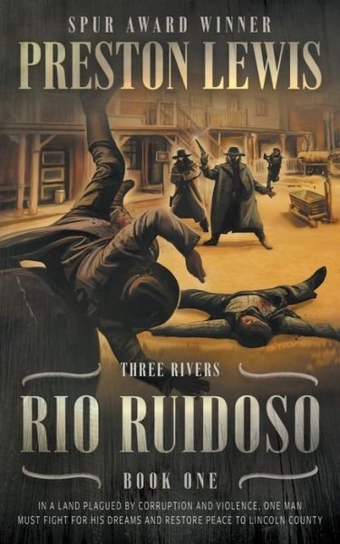 Cover for Preston Lewis · Rio Ruidoso : Three Rivers Book One : (Book) (2023)