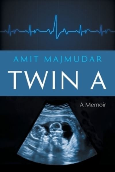 Cover for Amit Majmudar · Twin A (Book) (2023)