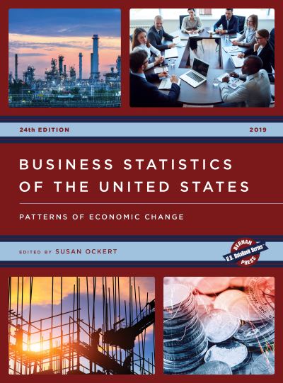 Cover for Susan Ockert · Business Statistics of the United States 2019: Patterns of Economic Change - U.S. DataBook Series (Hardcover Book) [24th edition] (2019)