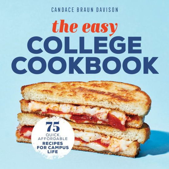 Cover for Candace Braun Davison · The Easy College Cookbook (Pocketbok) (2019)