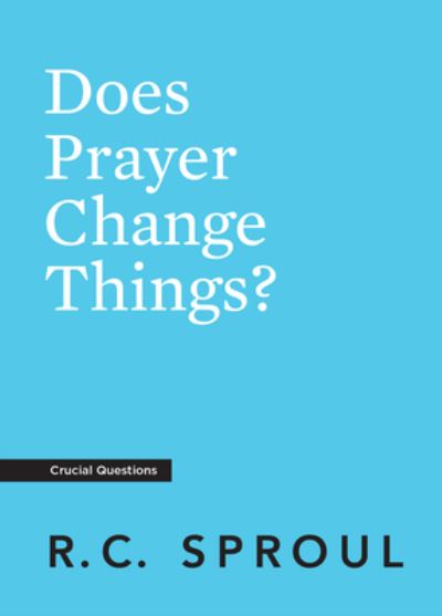 Cover for R. C. Sproul · Does Prayer Change Things? (Paperback Book) (2019)