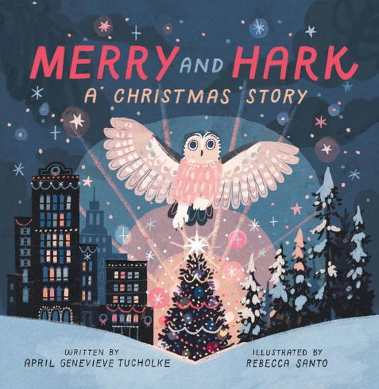 Cover for April Genevieve Tucholke · Merry and Hark: A Christmas Story (Inbunden Bok) (2023)