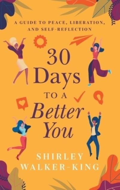 Cover for Shirley Walker-King · 30 Days to a Better You (Paperback Book) (2020)