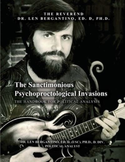 Cover for Edd Bergantino PhD · The Sanctimonious Psychoproctological Invasions (Pocketbok) (2019)