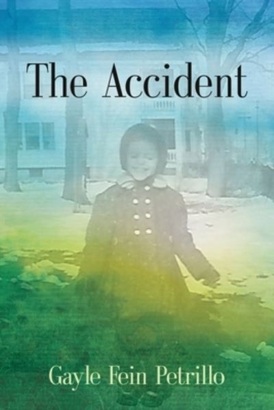 Cover for Gayle Fein Petrillo · The Accident (Paperback Book) (2021)