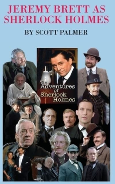 Cover for Scott Palmer · Jeremy Brett as Sherlock Holmes (Innbunden bok) (2021)