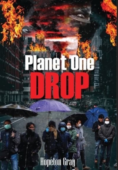 Cover for Hopeton Gray · Planet One Drop (Hardcover Book) (2020)