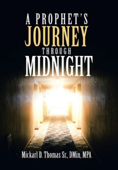 Cover for Thomas Sr., DMin, MPA, Mickarl D. · Prophet's Journey Through Midnight (Book) (2023)