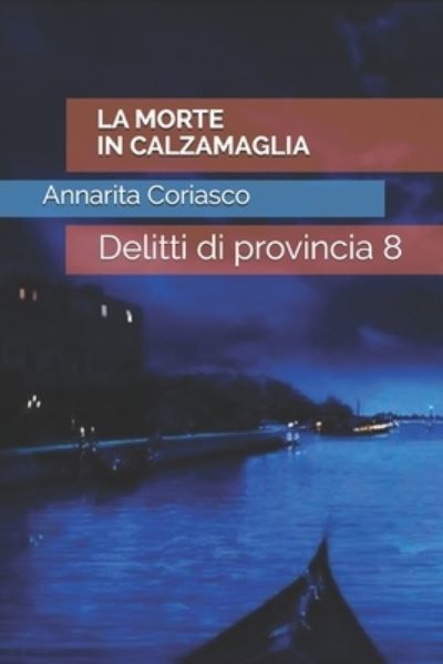 Cover for Annarita Coriasco · Morte in Calzamaglia (Book) (2019)