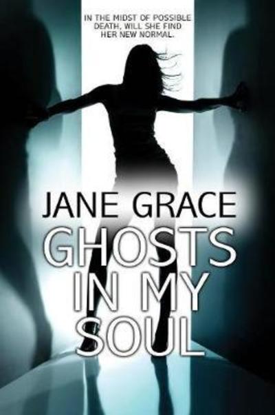 Cover for Jane Grace · Ghosts In My Soul (Paperback Book) (2017)