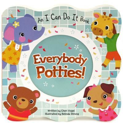 Cover for Cheri Vogel · Everybody Potties (Board book) (2017)