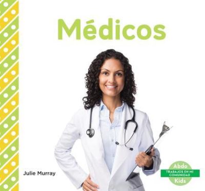 Cover for Julie Murray · Médicos (Book) (2015)