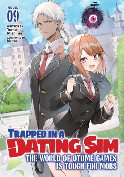 Cover for Yomu Mishima · Trapped in a Dating Sim: The World of Otome Games is Tough for Mobs (Light Novel) Vol. 9 - Trapped in a Dating Sim: The World of Otome Games is Tough for Mobs (Light Novel) (Pocketbok) (2023)