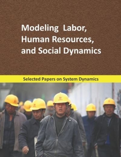 Cover for Juan Martín García · Modeling Labor, Human Resources, and Social Dynamics (Paperback Book) (2019)