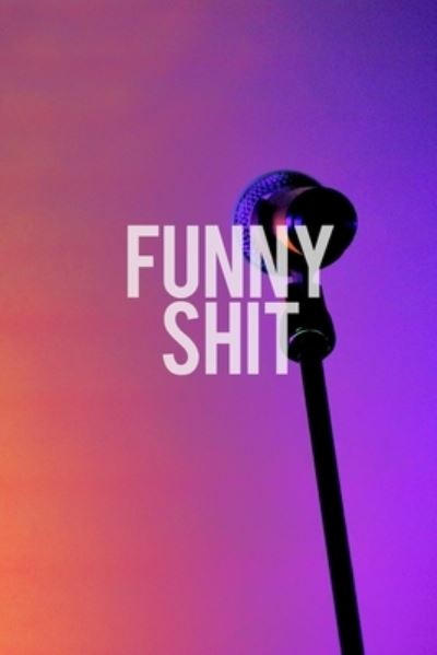 Cover for Comedy Squad · Funny Shit (Paperback Book) (2019)