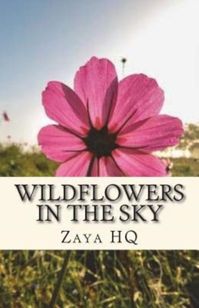 Cover for Zaya Hq · Wildflowers in The Sky (Taschenbuch) (2018)