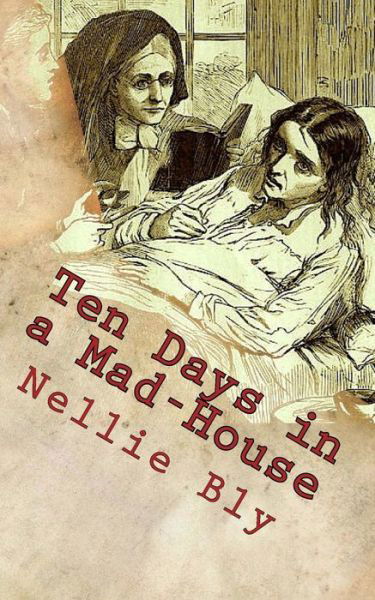 Cover for Nellie Bly · Ten Days in a Mad-House (Paperback Book) (2018)