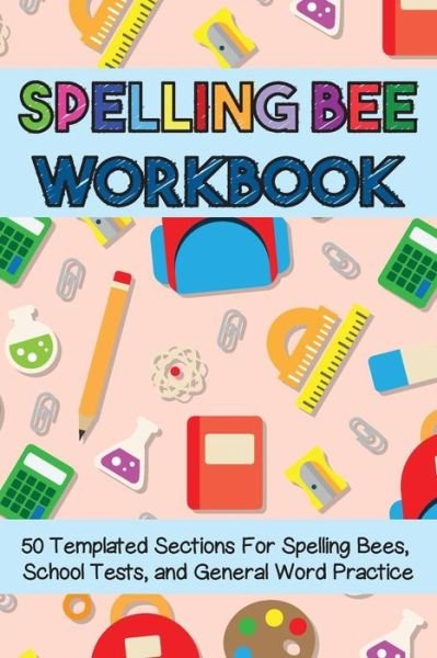 Cover for Cutiepie Workbooks · Spelling Bee Workbook (Paperback Bog) (2018)