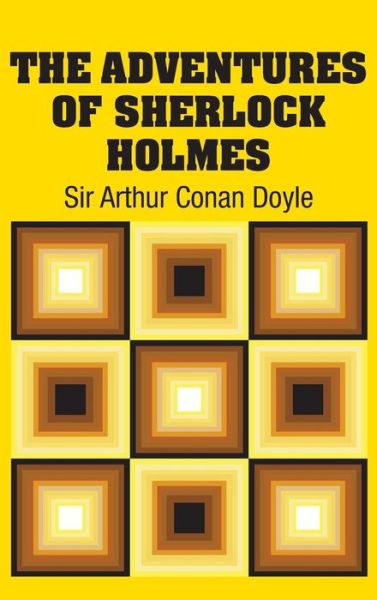 Cover for Sir Arthur Conan Doyle · The Adventures of Sherlock Holmes (Hardcover Book) (2018)