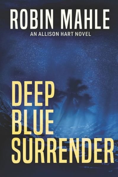 Cover for Robin Mahle · Deep Blue Surrender (Pocketbok) (2020)