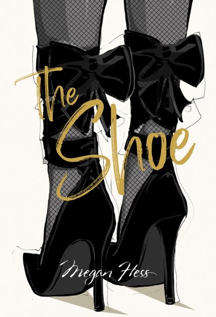 Megan Hess: The Shoe - The Ultimate Fashion Wardrobe - Megan Hess - Bøker - Hardie Grant Books - 9781743797389 - 8. mars 2023