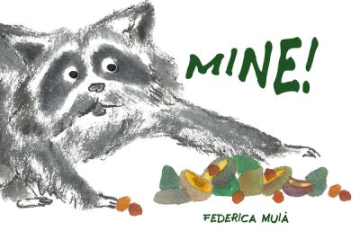 Cover for Federica Muià · Mine! (Hardcover Book) (2021)