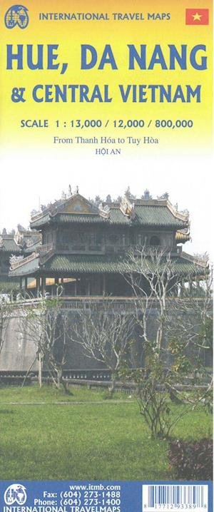 Cover for ITM Publications · Hue, Da Nang &amp; Central Vietnam, International Travel Maps (Innbunden bok) (2019)