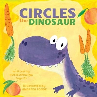 Cover for Rosie Amazing · Circles the Dinosaur (Paperback Book) (2021)