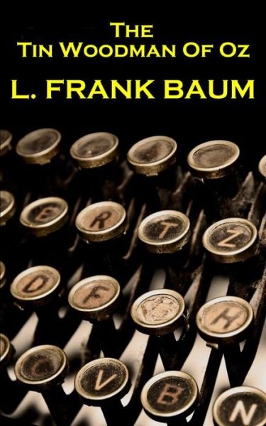 Cover for Lyman Frank Baum · Lyman Frank Baum - The Tin Woodman Of Oz (Pocketbok) (2017)