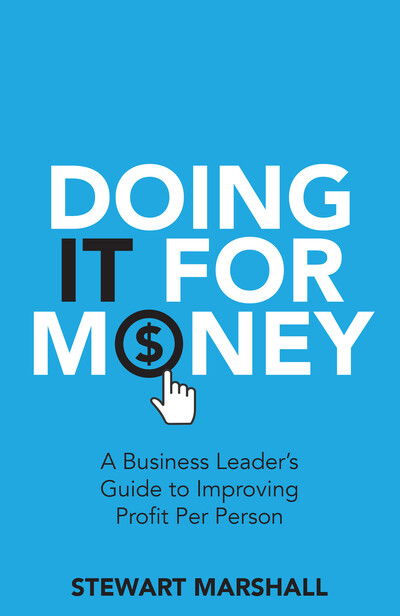 Cover for Stewart Marshall · Doing IT For Money (Paperback Book) (2018)