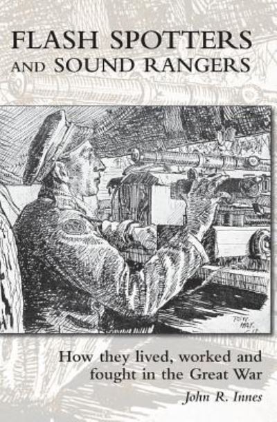 Cover for John R Innes · Flash Spotters and Sound Rangers (Paperback Book) (2017)
