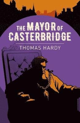 Cover for Thomas Hardy · The Mayor of Casterbridge - Arcturus Classics (Taschenbuch) (2019)