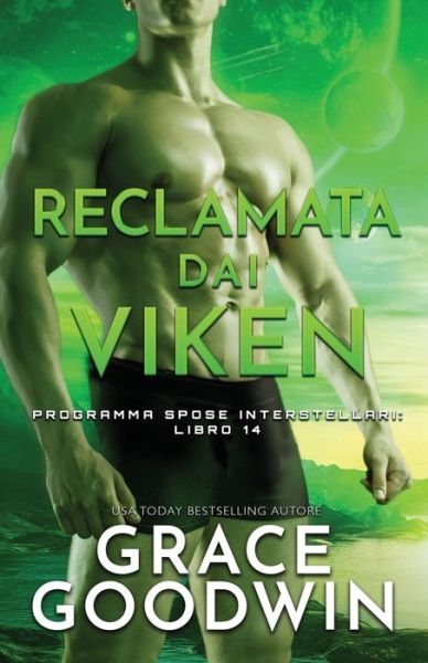 Cover for Grace Goodwin · Reclamata dai Viken: per ipovedenti - Programma Spose Interstellari (Paperback Book) [Large type / large print edition] (2020)