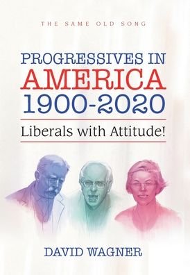 Cover for David Wagner · Progressives in America 1900-2020 (Inbunden Bok) (2020)