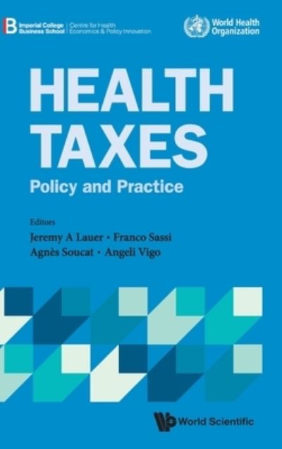 Cover for Laragh Gollogly · Health Taxes: A Policy And Practice Guide (Hardcover Book) (2023)