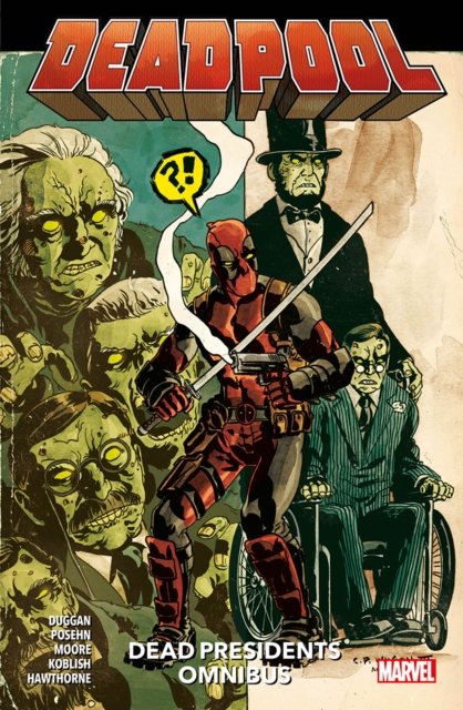 Cover for Gerry Duggan · Deadpool: Dead Presidents Omnibus (Paperback Bog) (2024)