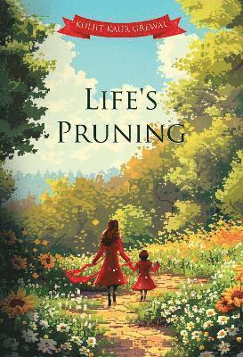 Cover for Kuljit Kaur Grewal · Life's Pruning (Paperback Book) (2025)