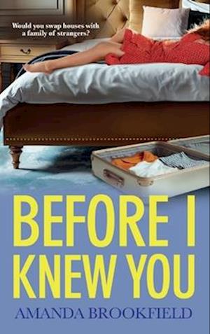 Cover for Amanda Brookfield · Before I Knew You: A heartbreaking book club pick from Amanda Brookfield (Hardcover Book) (2024)